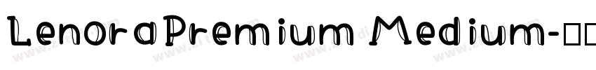 LenoraPremium Medium字体转换